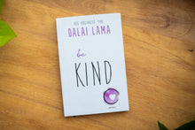 Load image into Gallery viewer, Be Here (d of the Dalai Lama's Be Series)