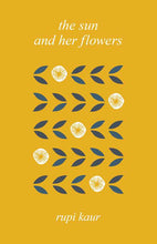 Load image into Gallery viewer, Sun and Her Flowers by Rupi  Kaur: Hardcover; 256 pages / English