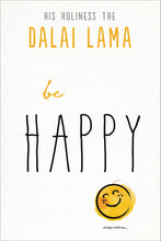 Load image into Gallery viewer, Be Happy (Part of the Dalai Lama's Be Series)