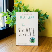 Load image into Gallery viewer, Be Here (d of the Dalai Lama's Be Series)
