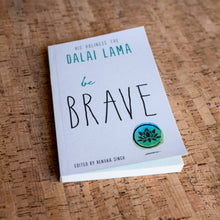 Load image into Gallery viewer, Be Brave (Part of the Dalai Lama's Be Series)
