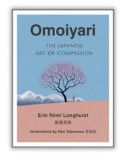 Load image into Gallery viewer, Omiyari, The Japanese Art of Compassion
