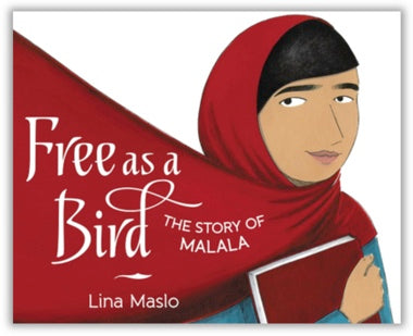 Free as a Bird, The Story of Malala